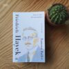 Friedrich Hayek ฟรีดริช ฮาเย็ก: ต้นธารความคิดเสรีภาพนิยมยุคใหม่ / Eamonn Butler / Bookscape