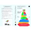 Prepared: เปิดนวัตกรรม ‘ซัมมิต’ โรงเรียนเตรียมคน พร้อมสู้อนาคต / Diane Tavenner / Bookscape