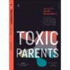 9786168255742-01.jpg Toxic Parents มูฟออนชีวิต ถอนพิษพ่อแม่เผด็จการ / ดร.ซูซาน ฟอร์เวิร์ด, เครก บัก / แปล เชิญพร คงมา