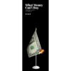 เงินไม่ใช่พระเจ้า What Money Can't Buy / Michael J. Sandel / สฤณี อาชวานันทกุล