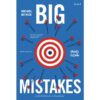 เซียนหุ้นยังรู้พลั้ง Big Mistakes: The Best Investors and Their Worst Investments / Michael Batnick