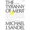 เผด็จการความคู่ควร: เกิดอะไรขึ้นกับประโยชน์ส่วนรวม? The Tyranny of Merit / Michael J. Sandel /  Salt Publishing