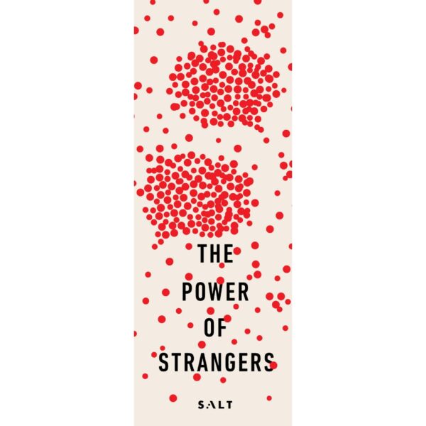 พลังของคนแปลกหน้า (The Power of Strangers) / Joe Keohane / สุวิชชา จันทร / Salt