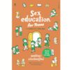9786168328644-01.jpg Sex Education for Teens เพศศึกษาฉบับเรียนรู้ใหม่ สำหรับผู้ใหญ่และวัยรุ่น / มามิ ฟุคุจิ , ยูคิฮิโระ มุราเสะ / จุฬาลักษณ์ กรณ์สกุล / Sandclock Books