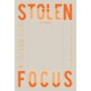 โลกไร้โฟกัส Stolen Focus / Johann Hari / ฐณฐ จินดานนท์ / bookscape