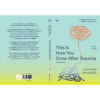 ทุกบาดแผลคือการเติบโต This is How You Grow After Trauma / Olivia Remes / สุญญาตา เมี้ยนละม้าย / Bookscape