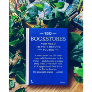 (Eng) 150 bookstores you need to visit before you die / Elizabeth Stamp