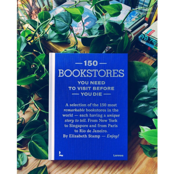 (Eng) 150 bookstores you need to visit before you die / Elizabeth Stamp