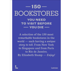 (Eng) 150 bookstores you need to visit before you die / Elizabeth Stamp
