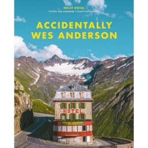 9789740217312-01.jpg (เล่ม 1) Accidentally Wes Anderson / Wally Koval / ปิยบุตร หล่อไกรเลิศ แปล / broccoli