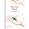 The Lost Forest: ประวัติศาสตร์(การทำลาย)สิ่งแวดล้อมไทย / วันชัย ตันติวิทยาพิทักษ์ / มติชน
