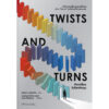 9789740218852-01.jpg Twists and Turns คิดเปลี่ยนในโลกหักมุม / สันติธาร เสถียรไทย / มติชน