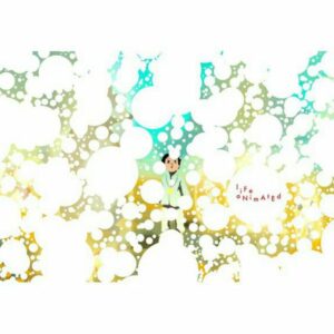 Life, Animated / ขอบคุณนะที่โลกนี้มีการ์ตูน / documentary club