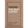 VAR20068142386-01.jpg FINDING THE BEST COFFEE / เขียน: เหมือนแพร และโปรโจ