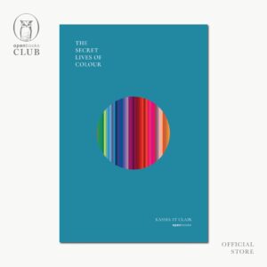 (ปกอ่อน) The Secret Lives of Colour  มหัศจรรย์แห่งสี / แคสเซีย เซนต์แคลร์ / พลอยแสง เอกญาติ / openbooks