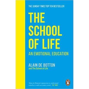 9780241985830-01.jpg (ENG) The School of Life: An Emotional Education / Alain de Botton, The School of Life / Penguin