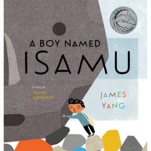 (Eng) A Boy Named Isamu: A Story of Isamu Noguchi (Hardcover – Picture Book)