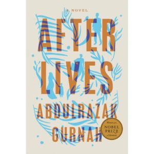 (Eng) Afterlives A Novel / Abdulrazak Gurnah