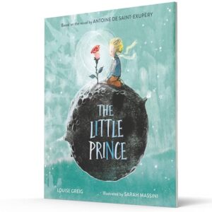 The Little Prince (Eng) Antoine De Saint-Exupery ,Louise Greig / Illustrated by Sarah Massini