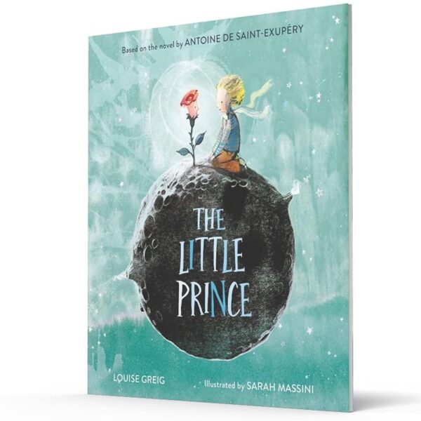 The Little Prince (Eng) Antoine De Saint-Exupery ,Louise Greig / Illustrated by Sarah Massini