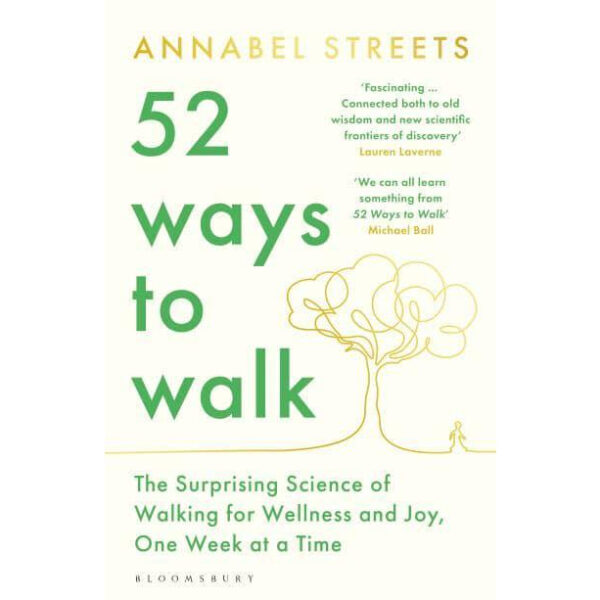 (Eng) 52 Ways to Walk The Surprising Science of Walking for Wellness and Joy, One Week at a Time / Annabel Streets