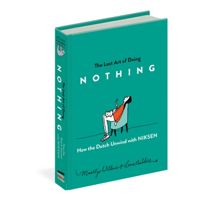 (Eng) The Lost Art of Doing Nothing How the Dutch Unwind with Niksen / Maartje Willems /Illustrated Lona Aalders