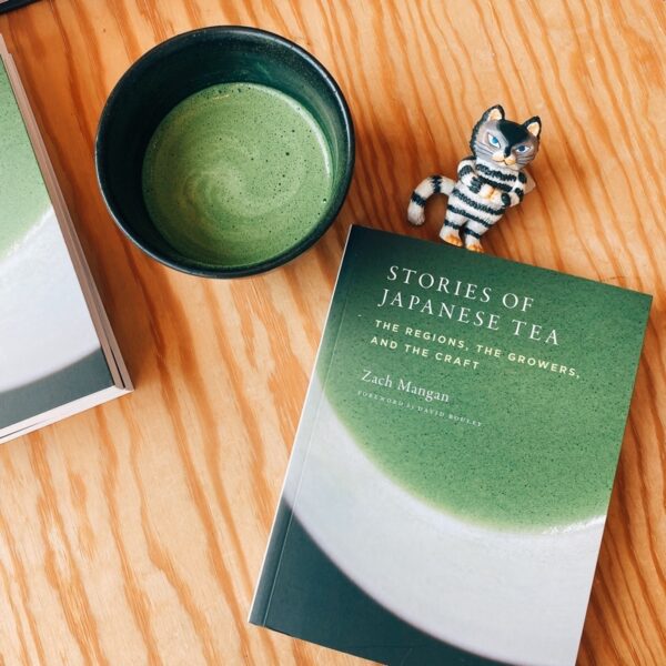 [ENG] Stories of Japanese Tea : The Regions, the Growers, and the Craft / Zach Mangan