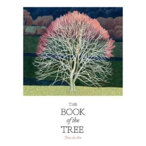 The Book of the Tree : Trees in Art [Paperback] / Angus Hyland and Kendra Wilson / Laurence King Publishing