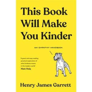 (Eng) This Book Will Make You Kinder (Hardcover) : An Empathy Handbook / Henry James Garrett