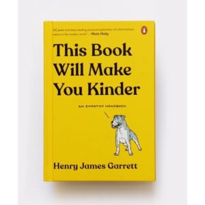 (Eng) This Book Will Make You Kinder (Hardcover) : An Empathy Handbook / Henry James Garrett