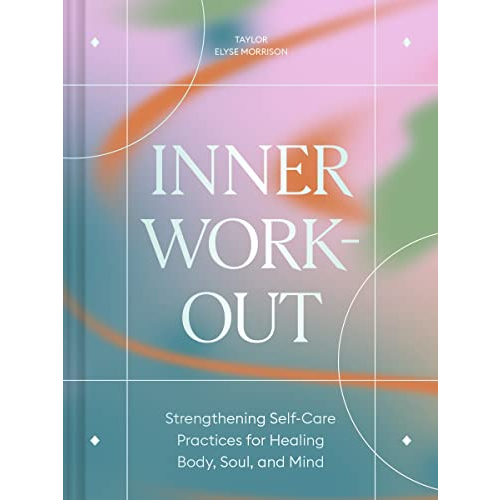 (Eng) Inner Workout: Strengthening Self-Care Practices for Healing Body, Soul, and Mind (Hardcover)