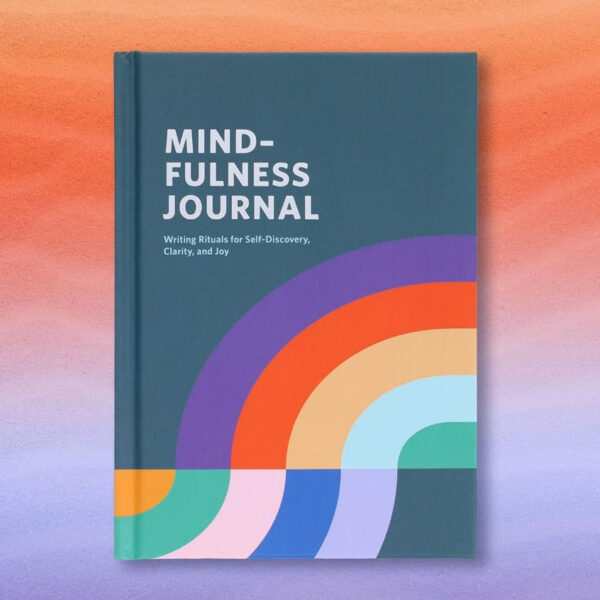 (Eng) Mindfulness Journal: Writing Rituals for Self-Discovery, Clarity, and Joy / Rohan Gunatillake