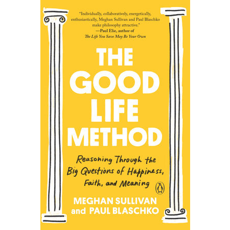 9781984880321-01.jpg (Eng) The Good Life Method : Reasoning Through the Big Questions of Happiness, Faith, and Meaning