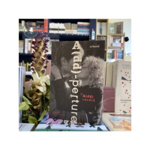 A(dd)-Perture / พีรพัฒน์ วิมลรังครัตน์ / a book