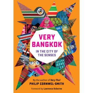 (Eng Hardback) VERY BANGKOK In The City of The Senses Updated 2nd edition / Philip Cornwel-Smith / River Books