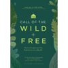 9786168255674-02.jpg คืนการเรียนรู้แห่งเยาว์วัย คืนหัวใจแห่งความเป็นเด็ก The Call of the Wild and Free / เอนสลีย์ อาร์เมนต์ / SandClock Books