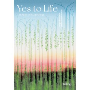อย่าสูญสิ้นความหวัง เพราะชีวิตยังมีความหมาย YES TO LIFE : IN SPRITE OF EVERYTHING / Victor E. Frankl