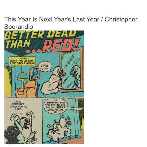 (Eng) This Year Is Next Year's Last Year by Christopher Sperandio kuš! mono #11 / Kush